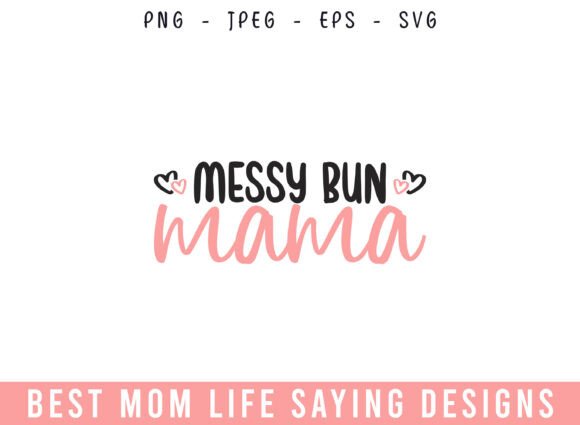 A Brand Designer's Review of Messy Bun Mama Mom Graphics