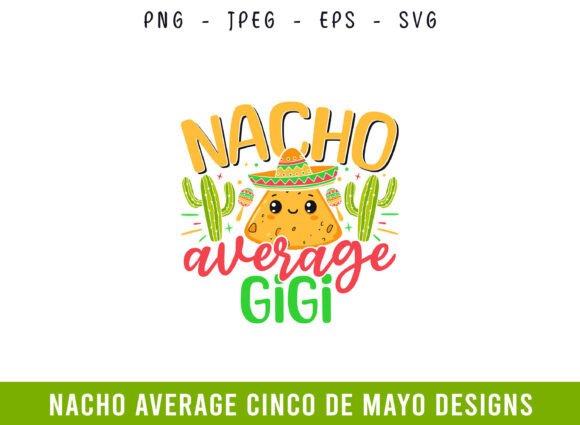 A Graphic Designer’s Review of Nacho Average Gigi Cinco De Mayo SVG
