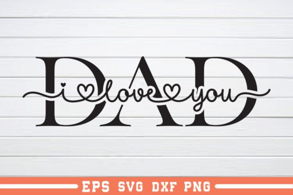 A Practical Review of the Dad I Love You SVG Design