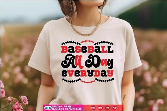 Baseball All Day Everyday SVG for Commercial Graphics & Crafts
