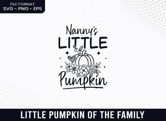 Crafting Seasonal Graphics: Nanny's Little Pumpkin Floral Fall SVG