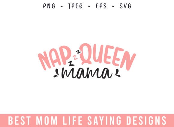 Nap Queen Mama: A Graphics File for Real Crafters