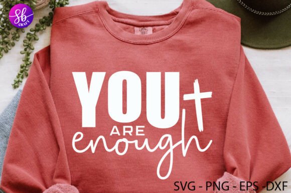 You Are Enough Bible Verse SVG: A Crafts & Graphics Publishing Asset